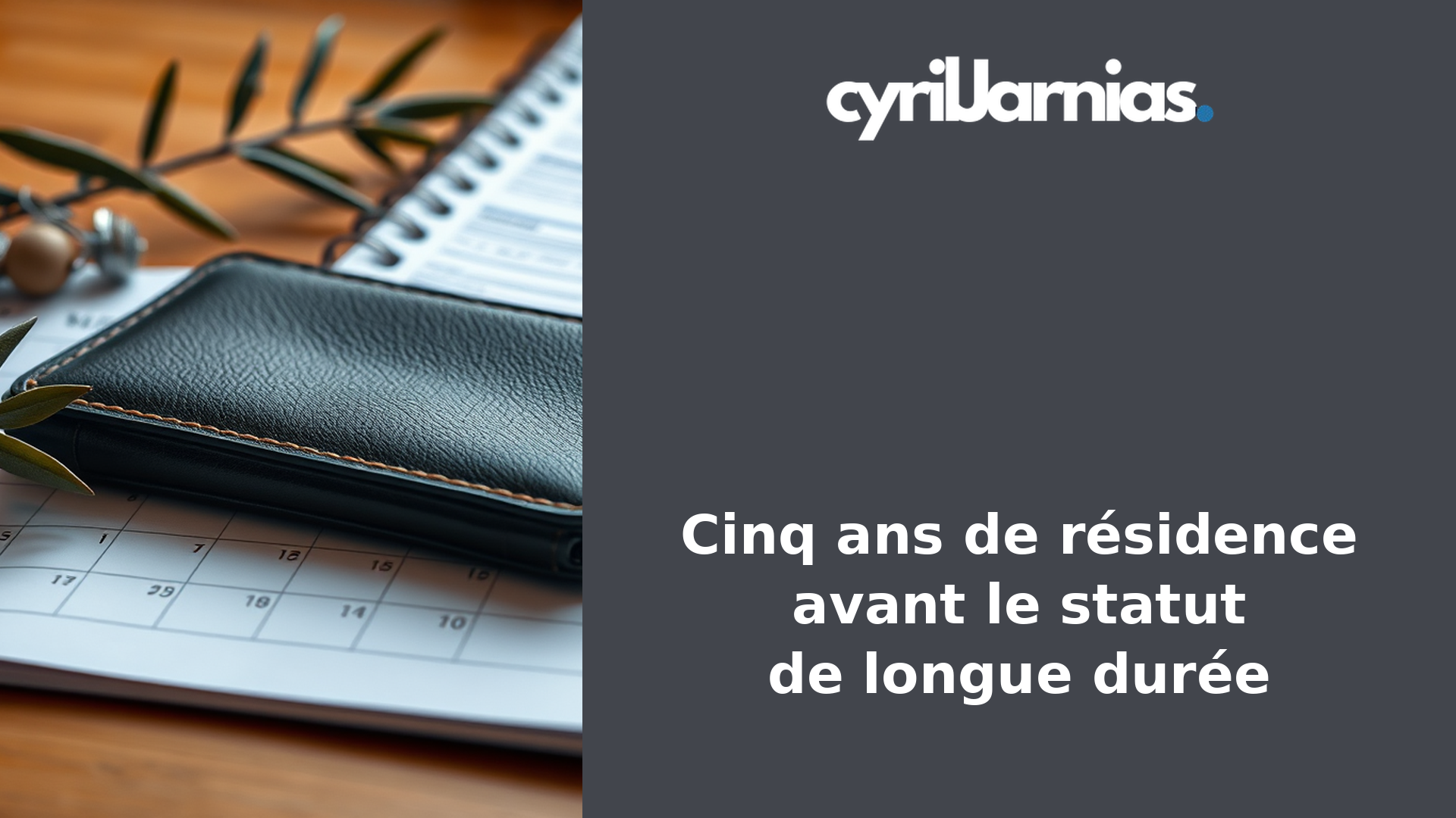 Cinq ans de résidence avant le statut de longue durée