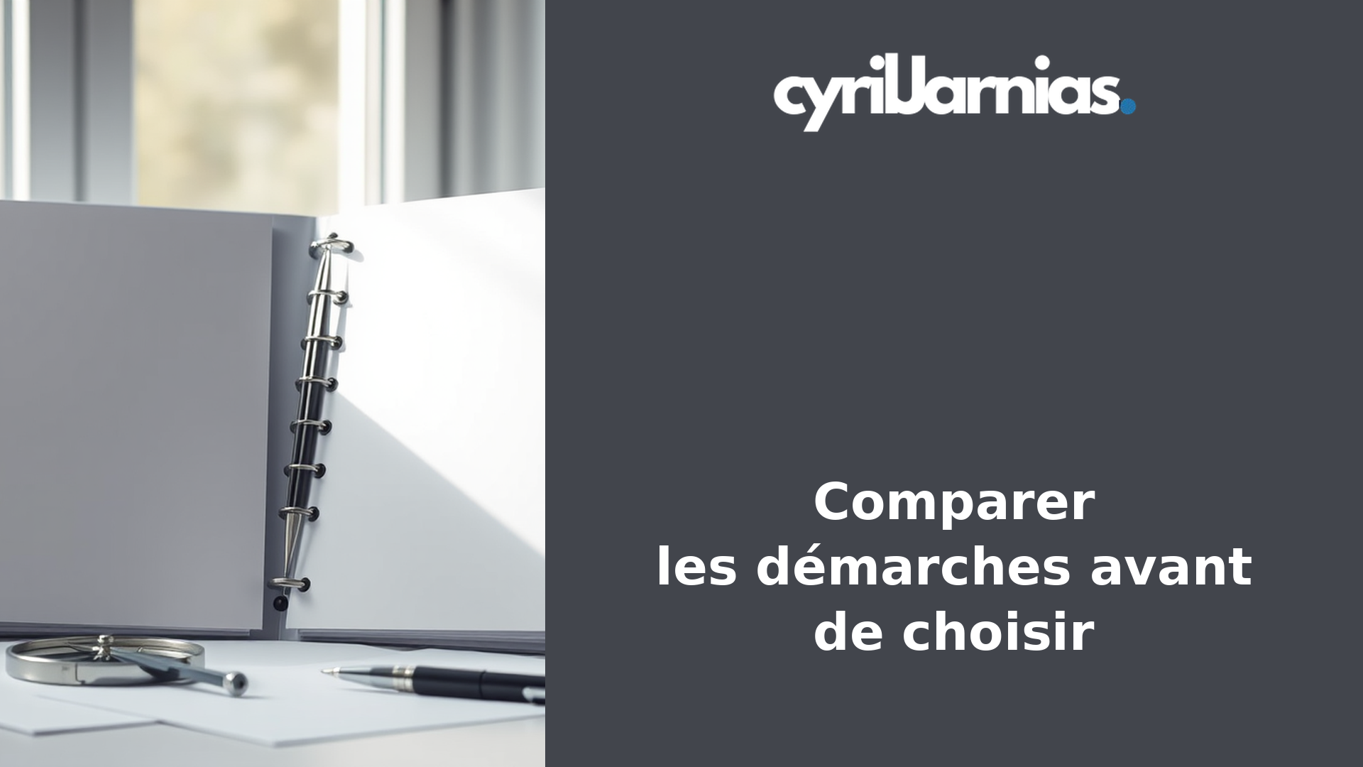 Comparer les démarches avant de choisir